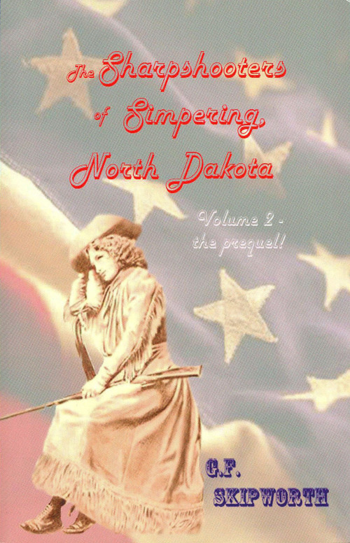 Product picture The Sharpshooters of Simpering, North Dakota (Prequel)